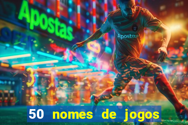 50 nomes de jogos com bola